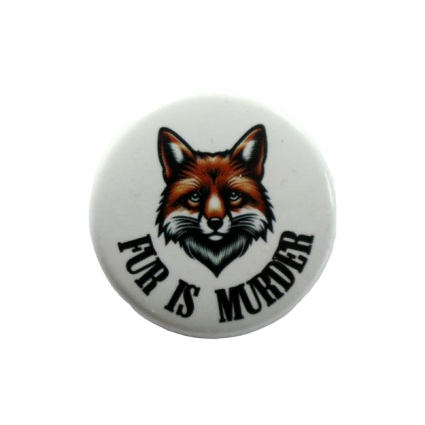 Button 'Fur is murder'
