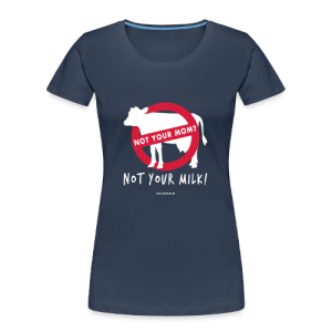 Shirt 'Not your mom, not your milk!' - Limited edition